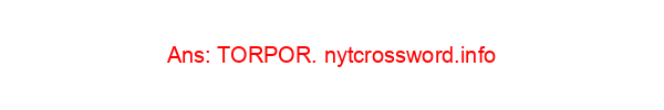 Listlessness NYT Crossword Clue
